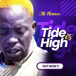 Mc Norman – The Tide is High