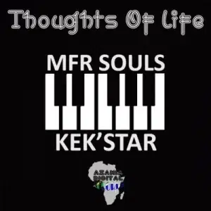 Mfr Souls & Kek’star – Thoughts Of Life (Oral Kek’star’s Mix HIGH)