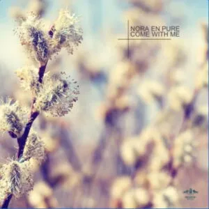 Nora En Pure – Come With Me