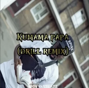 Prinx Emmanuel – Kumama Papa (Drill Remix) Ft. Odyssybeatz