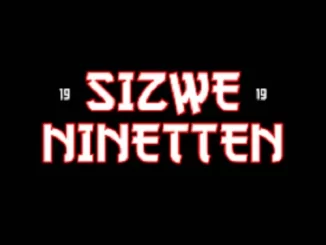 Sizwe Nineteen, Mellow & Sleazy – Ke movie Ft. DJ Mujava, Calvin Shades, Girlsuper & R-Bee