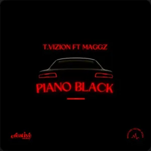 T.Vizion – Piano Black ft Maggz
