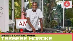 Tsebebe Moroke – Groove Cartel Amapiano Mix