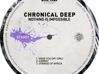 Chronical Deep – Nothing Is Impossible