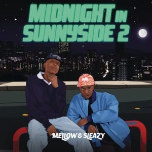 Mellow & Sleazy – Midnight In Sunnyside 2