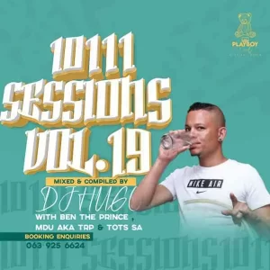 Dj Hugo – 10111 Sessions Volume 19 Mix (feat Mdu Aka Trp, Ben Da Prince & Tots SA)