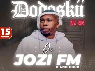 Dodoskii – Jozi FM Piano Hour Mix