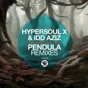 HyperSOUL-X & Idd Aziz – Pendula (Remixes)