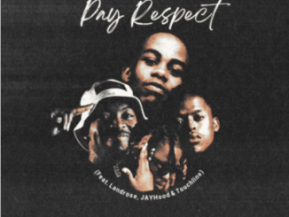 KaizerbeatZ ft JAYHood, Landrose & Touchline – Pay Respect