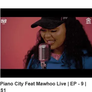 VIDEO: Major League DJz – Piano City S1 EP9 ft MaWhoo