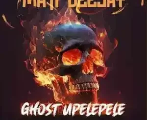 Matt Deejay – Ghost Upelepele ft. Pushkin, T&T Musiq & Khanya De Vocalist