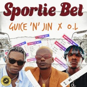 Guice ‘N’ Jin – Sportie Bet Ft. O.L [Mp3]