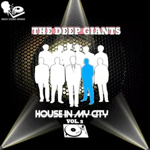 The Deep Giants – House in My City, Vol. 2