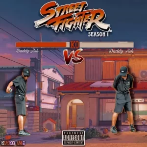 Daddy Ash & DrummeRTee924 – Street Fighter S1