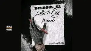 DeeBoss SA – Letter To King Monada