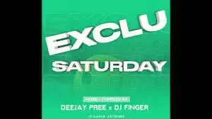 Deejay Pree & Djy Finger – Exclusive Saturdays Pt. 3