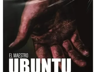 El Maestro – Ubuntu ft. Chaka Dollar & Mtase RR