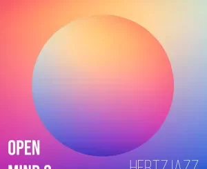 Hertzjazz – Open Mind (Pt. 2)