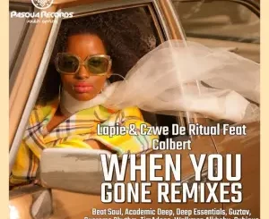 Lapie, Czwe De Ritual & Colbert – When You Gone (Remixes)