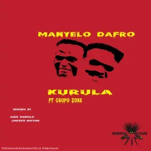 Manyelo Dafro & Grupo Zore – Kurula (Aero Manyelo Remix)