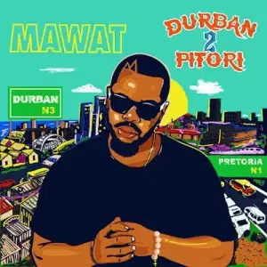 Mawat – Durban 2 Pitori