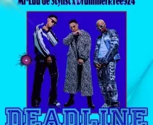 Mr-Luu de Stylist & DrummeRTee924 – DeadLine (To Felo Lee Tee X Mellow and Sleazy)