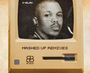 Oscar Mbo & C-Blak – Mashed-Up Remixes