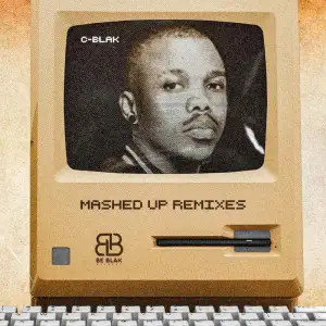 Oscar Mbo & C-Blak – Mashed-Up Remixes