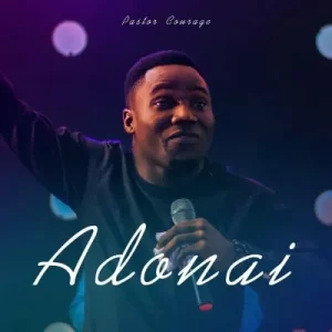 Pastor Courage – Adonai