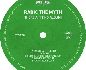 Radic The Myth – There Ain’t No Album!