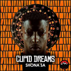 Shona SA – Cupid Dreams