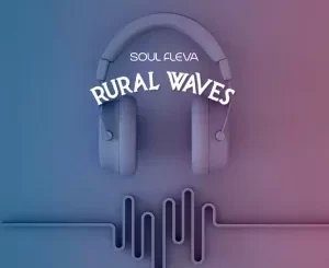 Soul Fleva – Rural Waves