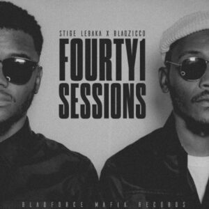 Stige Lebaka & BlaqZicco – Fourty1 Sessions