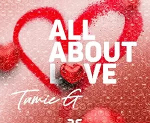 Tumie G – All About Love