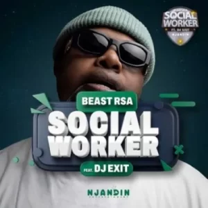Beast RSA – Social Worker ft. DJ Exit