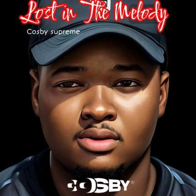 Cosby Supreme – Lost In The Melody