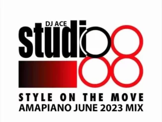DJ Ace – Studio 88 (Amapiano June 2023 mix)