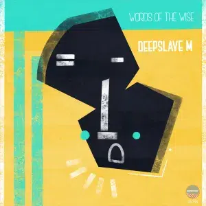 DeepSlave M – Words Of The Wise LP