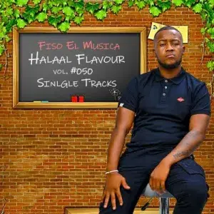 Fiso El Musica – Halaal Flavour Vol, #50 Single Tracks