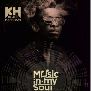 Khalil Harrison – Music in My Soul