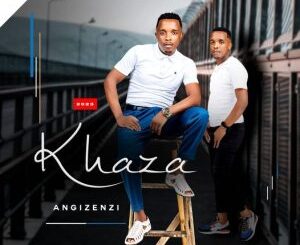 Khaza – Angizenzi