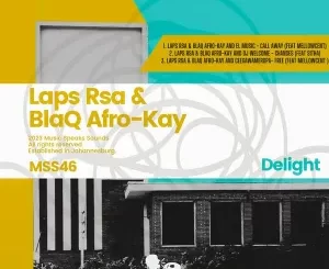 Laps Rsa & BlaQ Afro-Kay – Delight
