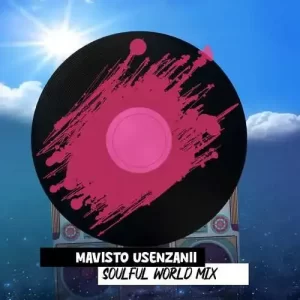 Mavisto Usenzanii – Soulful World Mix