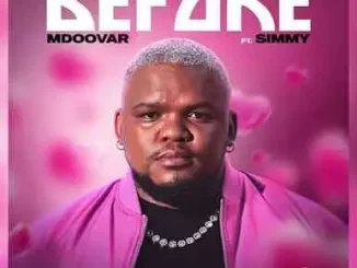 Mdoovar – Before Ft. Simmy