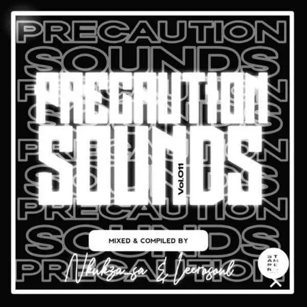 Nkukza SA & LeeroSoul – Precaution Sounds Vol. 011 Mix [Mp3]