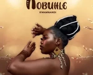 Nobuhle – Kwamnandi
