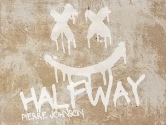 Pierre Johnson – Halfway