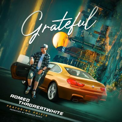Romeo TheGreatwhite ft Prifix – Grateful
