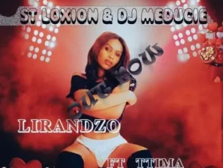 ST Loxion & DJ Meducie – Lirandzo ft Ttima