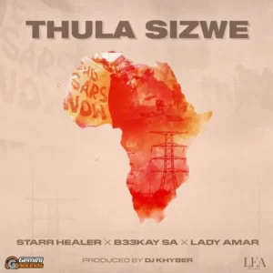 Starr Healer, B33Kay SA & Lady Amar – Thula Sizwe
